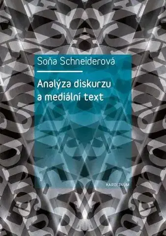 Marketing, reklama, žurnalistika Analýza diskurzu a mediální text - Soňa Schneiderová