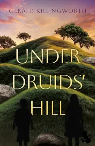 Beletria Under Druids' Hill - Gerald Killingworth