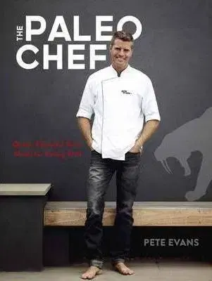 Kuchárky - ostatné Paleo Chef - Pete Evans,Seamus Mullan