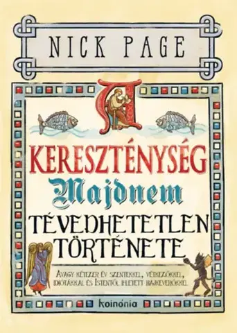 Kresťanstvo A kereszténység majdnem tévedhetetlen története (díszkiadás) - Nick Page