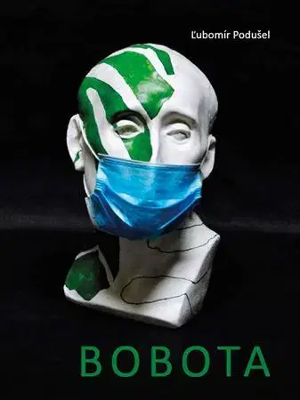 Maliarstvo, grafika Štefan Bobota - Ľubomír Podušel