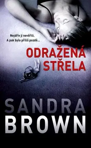 Detektívky, trilery, horory Odražená střela - Sandra Brown