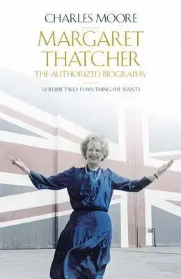 Biografie - ostatné Margaret Thatcher The Authorized Biography, Volume 2 - Charles Moore
