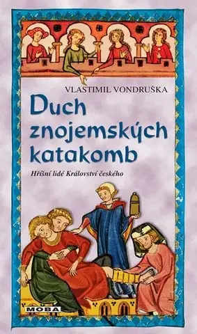 Česká beletria Duch znojemských katakomb - Vlastimil Vondruška