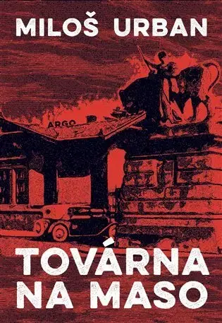 Romantická beletria Továrna na maso - Urban Miloš