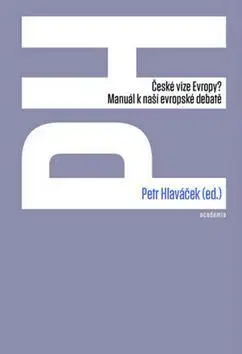 Politológia České vize Evropy? - Petr Hlaváček