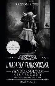 Sci-fi a fantasy A madarak tanácskozása - Ransom Riggs