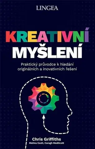 Biznis a kariéra Kreativní myšlení - Chris Griffiths,Melina Costi,Caragh Medlicott