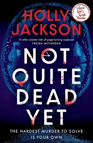 Detektívky, trilery, horory Not Quite Dead Yet - Holly Jackson