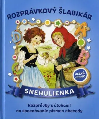 Rozprávky Rozprávkový šlabikár: Snehulienka, 2. vydanie