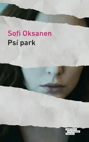 Svetová beletria Psí park - Sofi Oksanen