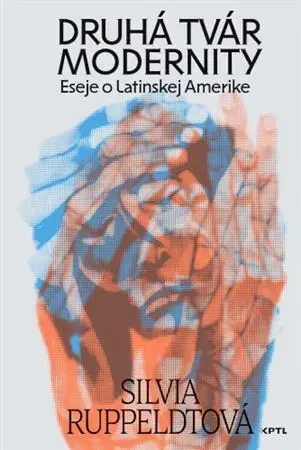Eseje, úvahy, štúdie Druhá tvár modernity - Silvia Ruppeldtová