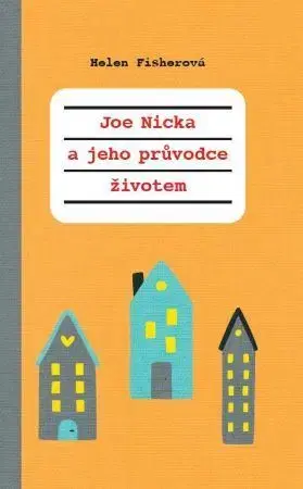 Svetová beletria Joe Nicka a jeho průvodce životem - Helen Fisher