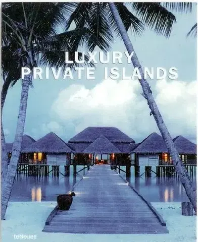 Cudzojazyčná literatúra Luxury Private Islands