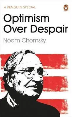 Moderné dejiny Optimism Over Despair - Noam Chomsky