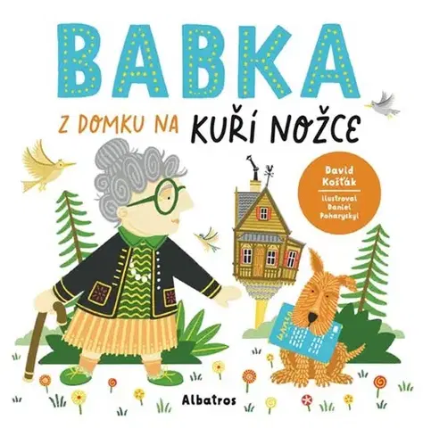 Dobrodružstvo, napätie, western Babka z domku na kuří nožce - David Košťák,Daniel Poharyskyi