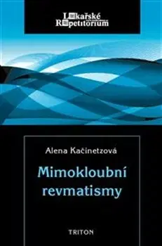 Medicína - ostatné Mimokloubní revmatismy - Alena Kačinetzová