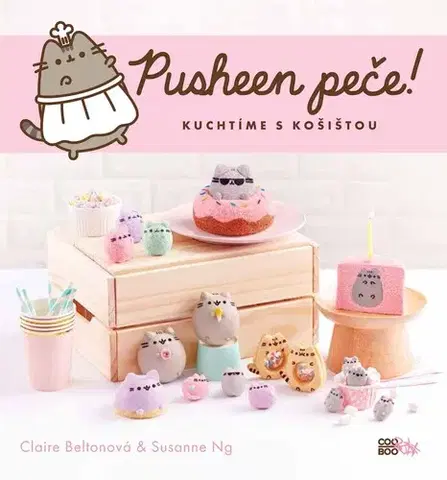 Varíme pre deti a s deťmi Pusheen Peče! - Claire Beltonová