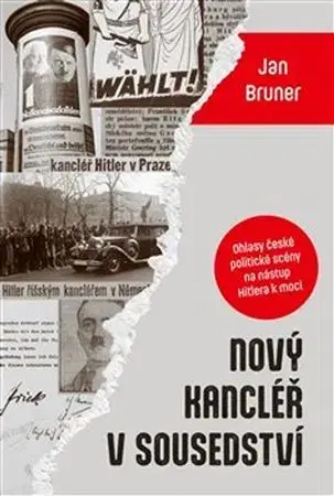 Slovenské a české dejiny Nový kancléř v sousedství - Jan Bruner