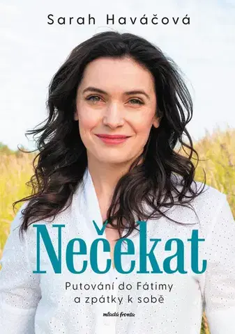 Biografie - ostatné Nečekat - Sarah Haváčová