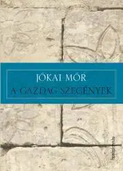 Svetová beletria A gazdag szegények - Mór Jókai