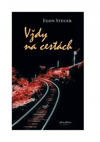 Slovenská beletria Vždy na cestách - Egon Steuer
