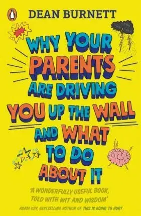 V cudzom jazyku Why Your Parents Are Driving You Up the Wall and What To Do About It - Dean Burnett