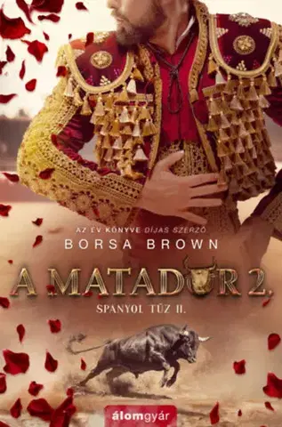 Erotická beletria A matador 2. - Spanyol tűz 2. - Borsa Brown