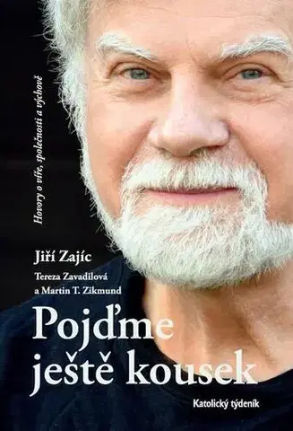 Kresťanstvo Pojďme ještě kousek - Jiří Zajíc,Tereza Zavadilová,Zikmund Martin