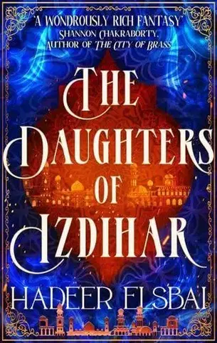 Sci-fi a fantasy The Daughters of Izdihar - Hadeer Elsbai
