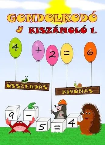 Príprava do školy, pracovné zošity Gondolkodó - Kiszámoló 1. (összeadás, kivonás) - József Simon