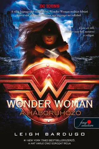 Dobrodružstvo, napätie, western Wonder Woman - A háborúhozó - Leigh Bardugo,Sándor Fazekas