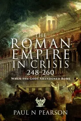 História The Roman Empire in Crisis, 248–260 - Paul N Pearson