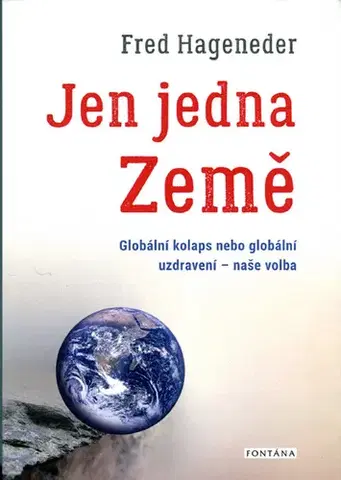 Ekológia, meteorológia, klimatológia Jen jedna Země - Fred Hageneder