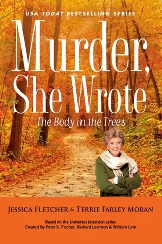 Detektívky, trilery, horory Murder, She Wrote: The Body in the Trees - Jessica Fletcher,Terrie Farley Moran