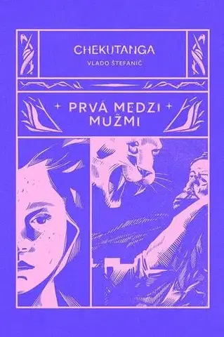Romantická beletria Chekutanga 1: Prvá medzi mužmi - Vladimír Štefanič