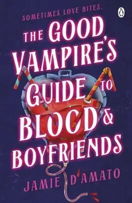 Sci-fi a fantasy The Good Vampires Guide To Blood And Boyfriends - Jamie D'Amato