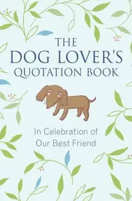 V cudzom jazyku Dog Lovers Quote Book - Jo Brielyn