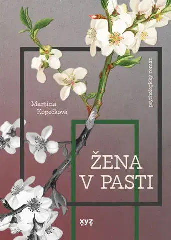 Česká beletria Žena v pasti - Martina Kopečková