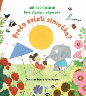 Vesmír Prečo svieti slniečko? - Kuk pod okienko - Katie Daynes,Christine Pym