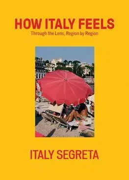 Európa How Italy Feels Through the Lens, Region by Region - Italy Segreta