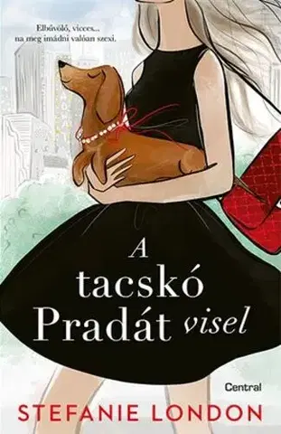 Romantická beletria A tacskó Pradát visel - Stefanie London,Ádám Szieberth