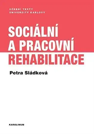 Sociológia, etnológia Sociální a pracovní rehabilitace - Petra Sládková