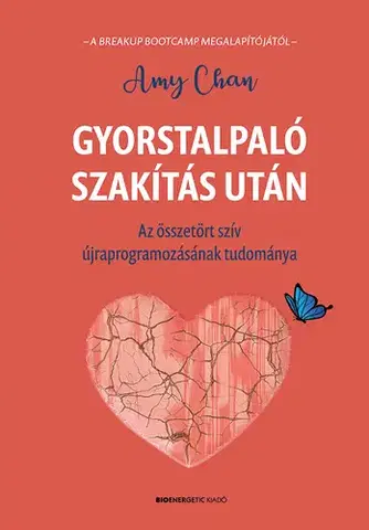 Psychológia, etika Gyorstalpaló szakítás után - Amy Chan