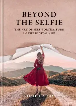 Fotografia Beyond the Selfie - Rosie Hardy