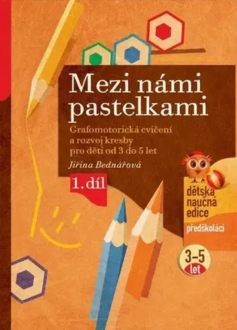 Učebnice - ostatné Mezi námi pastelkami - Jiřina Bednářová,Richard Šmarda (ilustrácie)
