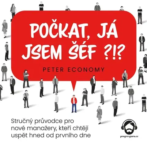 Rozvoj osobnosti Progres Guru Počkat, já jsem šéf?!?