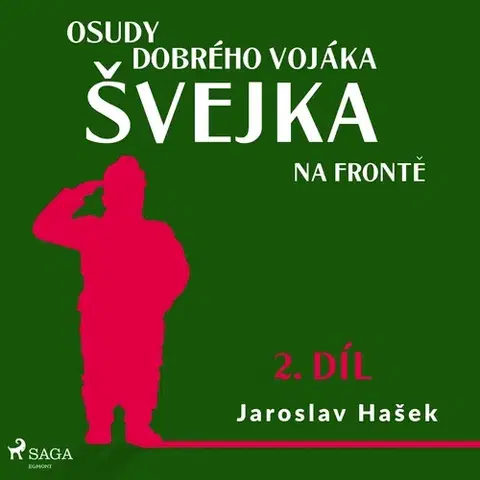 Humor a satira Saga Egmont Osudy dobrého vojáka Švejka – Na frontě (2. díl)