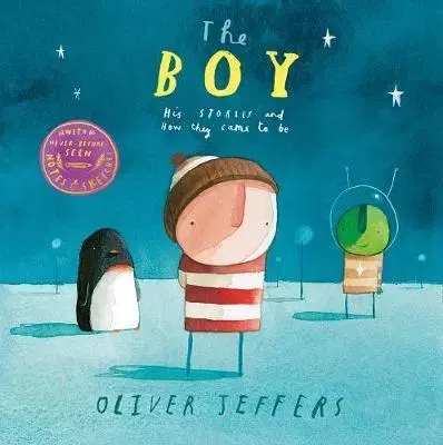 Umenie - ostatné The Boy: His Stories And How They Came To Be - Oliver Jeffers