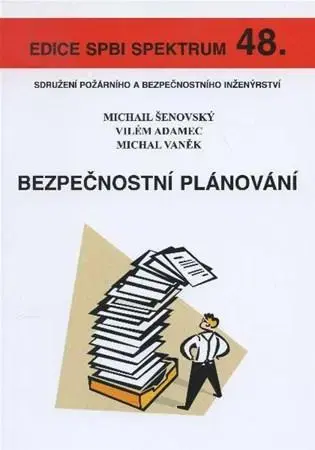 Pre vysoké školy Bezpečnostní plánování - Michail Šenovský